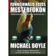 Funkcionális edzés mesterfokon Michael Boyle