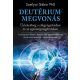 Deutériummegvonás -Somlyai Gábor PhD