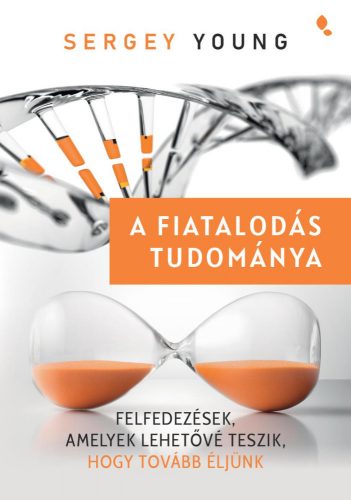 A fiatalodás tudománya - Sergey Young